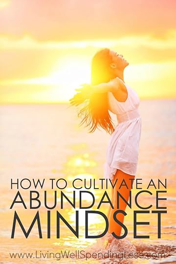 Do you ever worry that there might not be enough good things to go around? We often harbor a scarcity mentality without even realizing it, not wanting to share or give our best to others because we might miss out. But stinginess will never lead to happiness or contentment. Here's how to cultivate an abundance mindset, and to find far more joy and gratitude in the process!