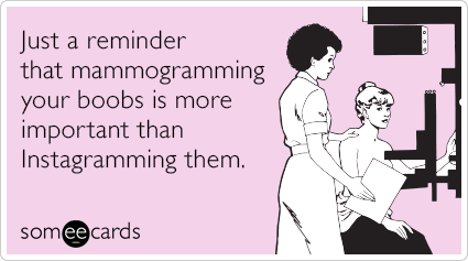 abreast_mammogram-instagram-breast-cancer-awareness-reminders-ecards-someecards