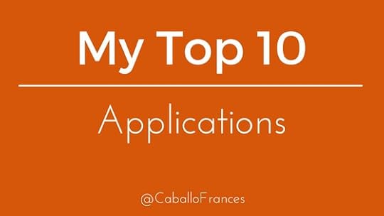 The Only 10 Applications You'll Ever Need by Frances Caballo