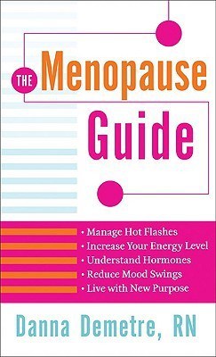 The Menopause Guide, by Danna Demetre, RN