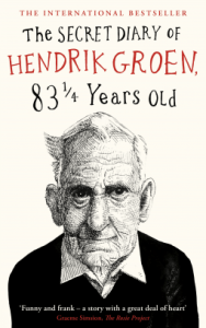The Secret Diary of Hendrik Groen 83 1/4 Years Old by Hendrik Groen (? well, we don't know)