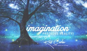 My Quest, ImaginationPrecedesReality