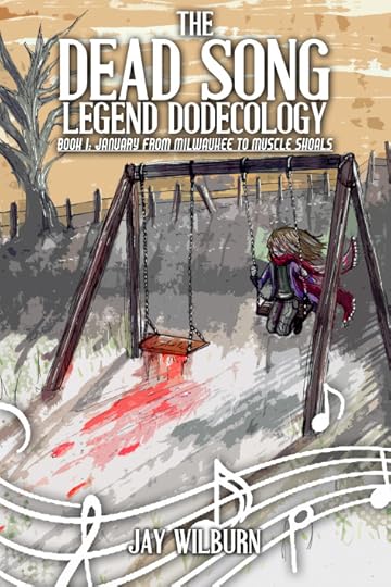 The Dead Song Legen Dodecology by Jay Wilburn