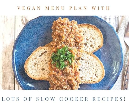 A Vegan Menu Plan Including Lots of Slow Cooker and Labor Day Recipes!