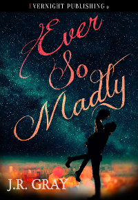 Ever So Madly