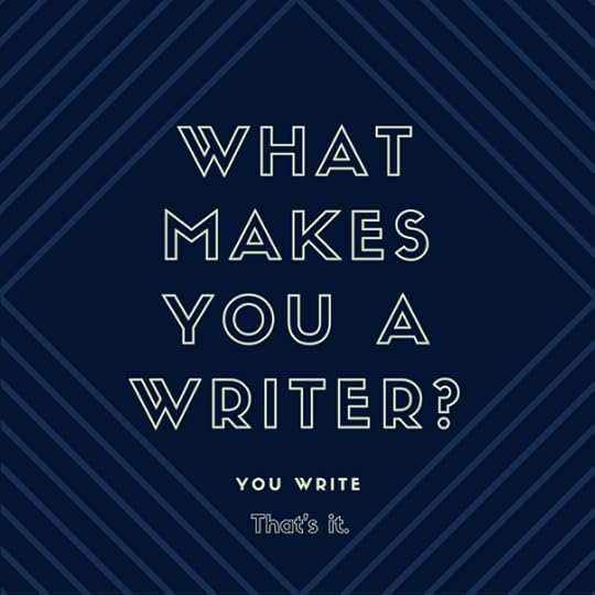 What makes you a writer_