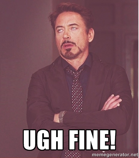 ugh fine.jpg