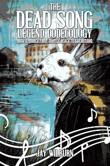The Dead Song Legend Dodecology (Book 3) by Jay Wilburn