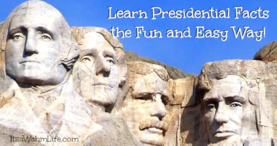 Learn Presidential facts the easy and fun way! ItsaWahmLife.com