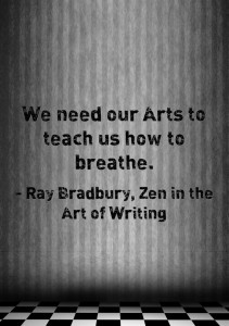 Bradbury need arts to breathe quote