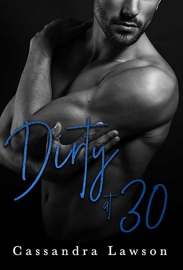 Dirty-at-30 Cassandra Lawson (Ebook)