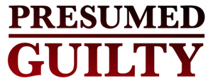 presumed-guilty