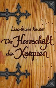 Die Herrschaft der Xarquen