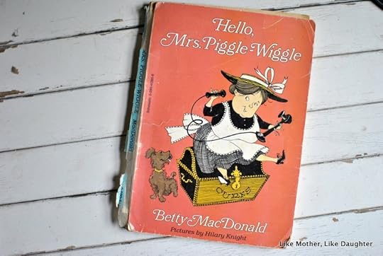 Mrs. Piggle-Wiggle ~ Like Mother, Like Daughter