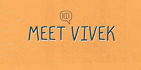 Meet Vivek