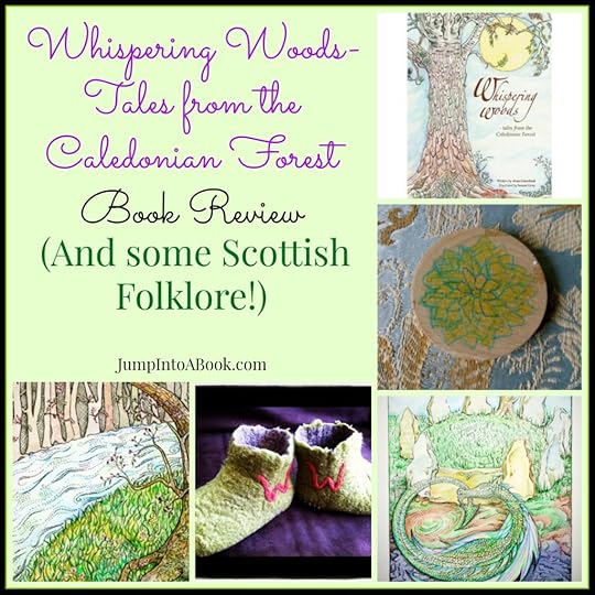 Whispering Woods-Tales from the Caledonian Forest (and some Scottish Folklore)