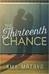 The Thirteenth Chance by Amy Matayo