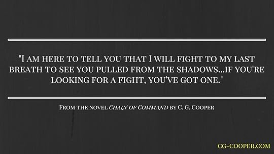 Quote from Chain of Command by C. G. Cooper a Corps Justice novel