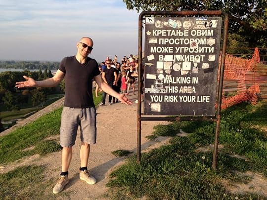 Serbians don't forbid you to walk in dangerous places. They just want you to know that if you do, you might die.