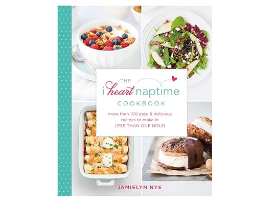 I Heart Naptime Cookbook