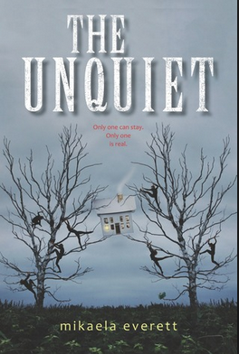 Mikaela Everett, The Unquiet