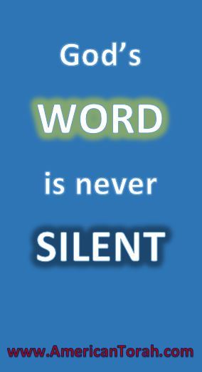 God's Word is never silent. He is always speaking to us even when we can't hear Him.