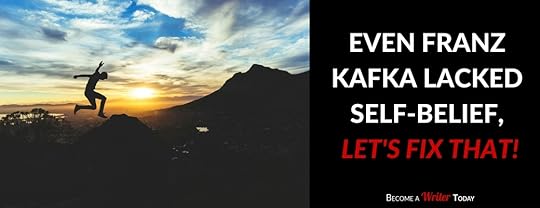 FB - Even Franz Kafka Lacked Self-Belief, Let's Fix That!