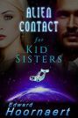 Thumbnail--Alien Contact for Kid Sisters_5