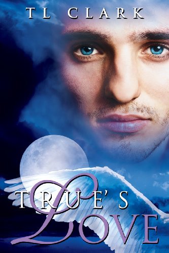 True's Love by [Clark, TL]