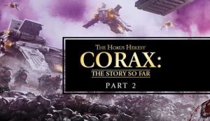 Corax The Story So Far Part 2