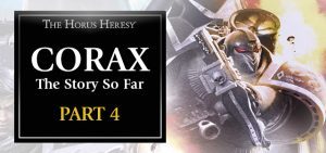 Corax The Story So Far Part 4