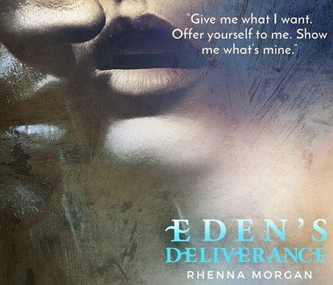 Eden's Deliverance - Rhenna Morgan: