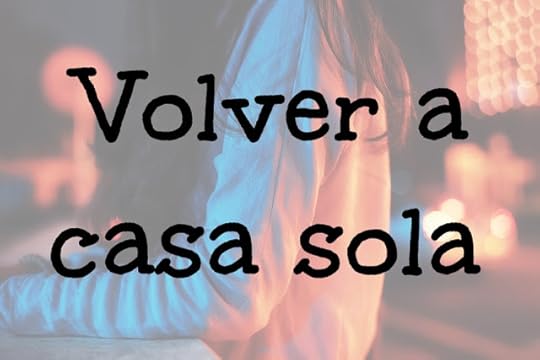 Volver a casa sola