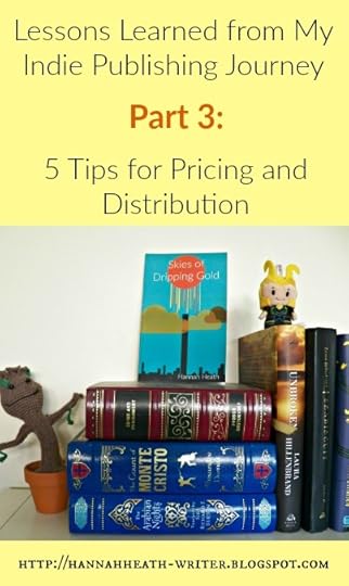 Lessons Learned from My Indie Publishing Journey Part 3: 5 Tips for Pricing and Distribution