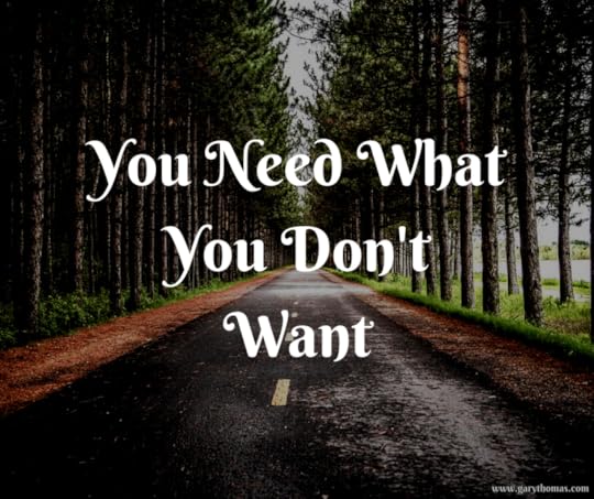 you-need-what-you-dont-want