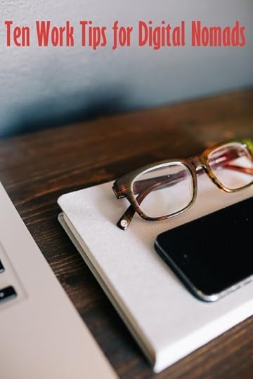 Ten Work Tips for Digital Nomads from Nicole Smartt