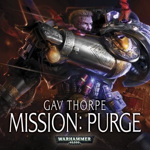 Cover of Mission Purge by Gav Thorpe - A Warhammer 40k story