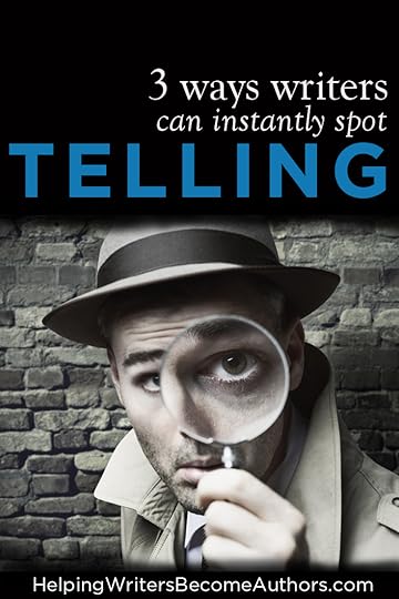 3 Ways Writers Can Instantly Spot Telling