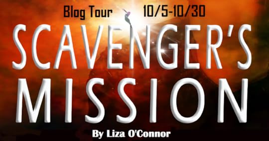 Blog Tour banner for Scavenger's Mission by Liza O'Connor