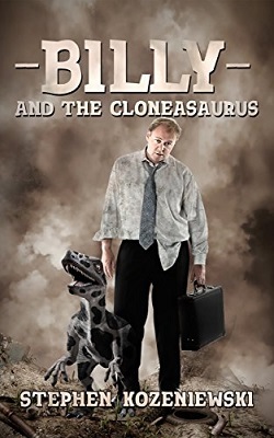 Billy and the Cloneasaurus, by Stephen Kozeniewski