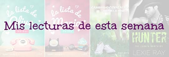 Mis lecturas de la semana: La lista de Oliva y La lista de Mario, Caminando descalzo sobre la hierba y Hunter