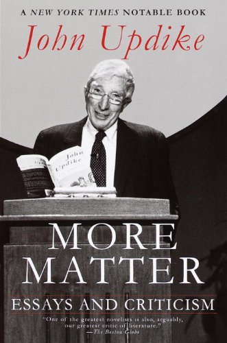 More Matter: Essays and Criticism by [Updike, John]