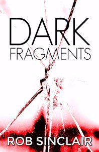 Dark Fragments by Rob Sinclair
