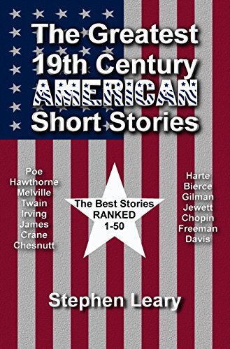 The Greatest 19th Century American Short Stories by [Leary, Stephen]