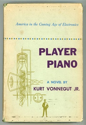 Player Piano, by Kurt Vonnegut