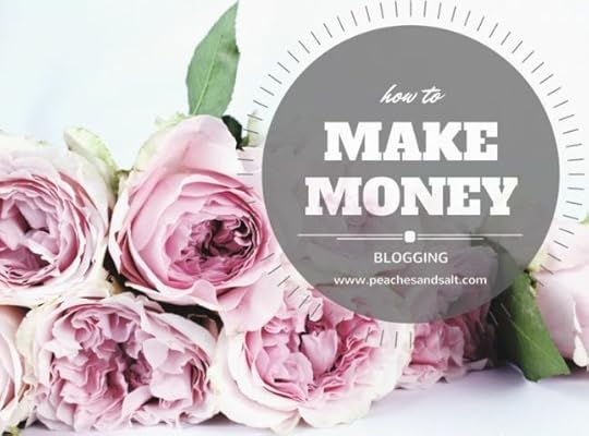 How to Make Money Blogging from Peaches and Salt
