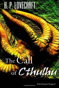 http://www.amazon.com/Call-Cthulhu-H-P-Lovecraft/dp/1495255344/ref=sr_1_2?s=books&ie=UTF8&qid=1457106403&sr=1-2&keywords=lovecraft+call+of+cthulhu