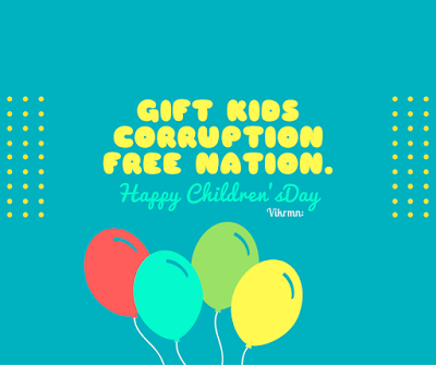 children_day_corruption_currency_notes_quote_kid_message_vikrmn_author_ca_verma