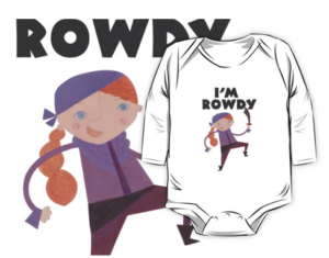 I'm Rowdy - Baby T-shirt in White to accompany the ROWDY book. | MIms House.com