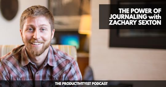 The Productivityist Podcast - Zachary Sexton